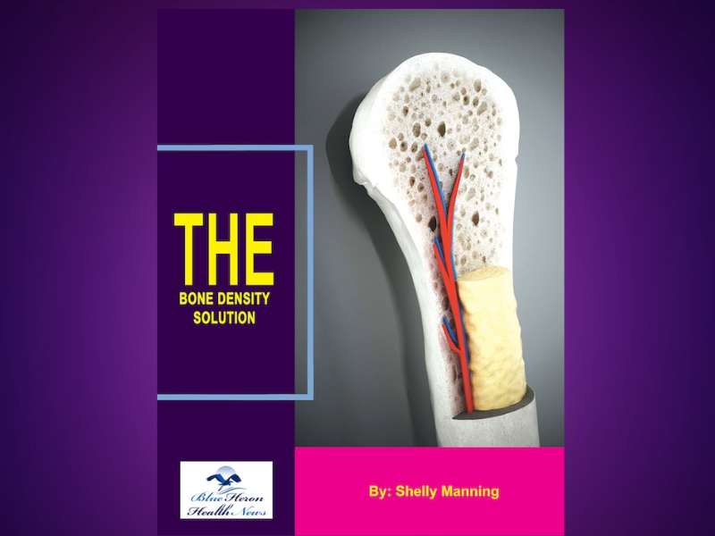 Bone Density Solution Review Blue Heron Health Osteoporosis Bone Health Guide Shelly Manning